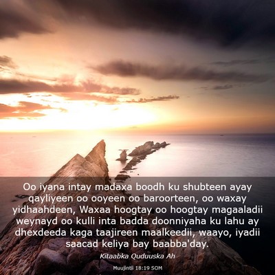 Picture 03 - Muujintii 18:19 SOM - Oo iyana intay madaxa boodh ku shubteen ayay - Bible Verse Picture