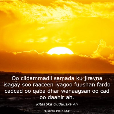 Picture 03 - Muujintii 19:14 SOM - Oo ciidammadii samada ku jirayna isagay soo - Bible Verse Picture