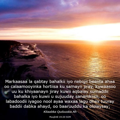 Picture 03 - Muujintii 19:20 SOM - Markaasaa la qabtay bahalkii iyo nebigii beenta - Bible Verse Picture