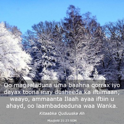 Picture 03 - Muujintii 21:23 SOM - Oo magaaladuna uma baahna qorrax iyo dayax toona - Bible Verse Picture