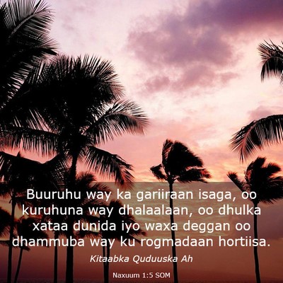 Picture 03 - Naxuum 1:5 SOM - Buuruhu way ka gariiraan isaga, oo kuruhuna way - Bible Verse Picture