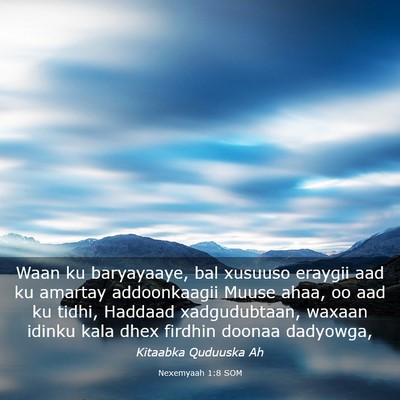 Picture 03 - Nexemyaah 1:8 SOM - Waan ku baryayaaye, bal xusuuso eraygii aad ku - Bible Verse Picture