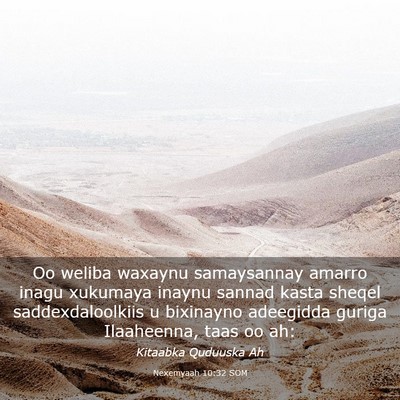 Picture 03 - Nexemyaah 10:32 SOM - Oo weliba waxaynu samaysannay amarro inagu - Bible Verse Picture