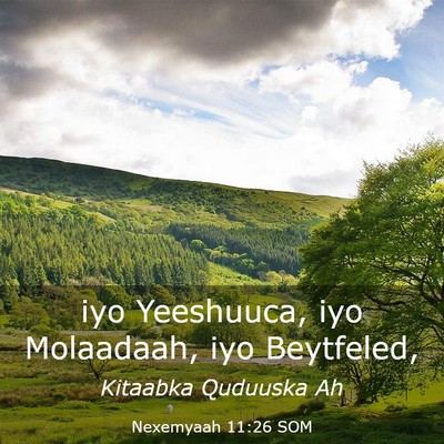 Picture 03 - Nexemyaah 11:26 SOM - iyo Yeeshuuca, iyo Molaadaah, iyo - Bible Verse Picture