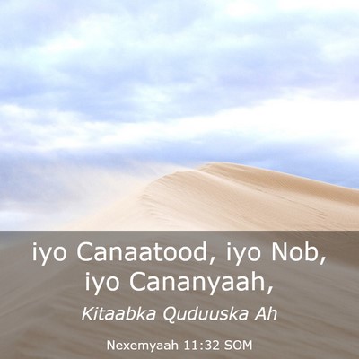 Picture 03 - Nexemyaah 11:32 SOM - iyo Canaatood, iyo Nob, iyo - Bible Verse Picture