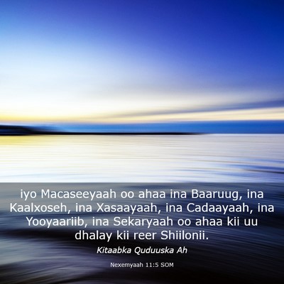 Picture 03 - Nexemyaah 11:5 SOM - iyo Macaseeyaah oo ahaa ina Baaruug, ina - Bible Verse Picture