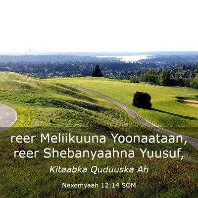 Picture 03 - Nexemyaah 12:14 SOM - reer Meliikuuna Yoonaataan, reer Shebanyaahna - Bible Verse Picture