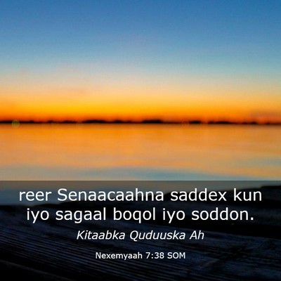 Picture 03 - Nexemyaah 7:38 SOM - reer Senaacaahna saddex kun iyo sagaal boqol iyo - Bible Verse Picture