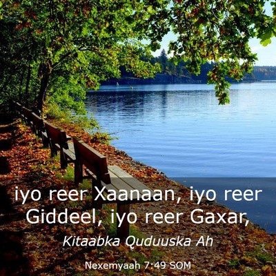 Picture 03 - Nexemyaah 7:49 SOM - iyo reer Xaanaan, iyo reer Giddeel, iyo reer - Bible Verse Picture
