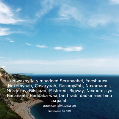 Picture 03 - Nexemyaah 7:7 SOM - oo waxay la yimaadeen Serubaabel, Yeeshuuca, - Bible Verse Picture
