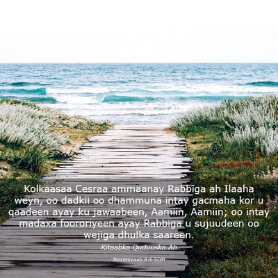 Picture 03 - Nexemyaah 8:6 SOM - Kolkaasaa Cesraa ammaanay Rabbiga ah Ilaaha weyn, - Bible Verse Picture