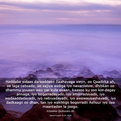 Picture 03 - Nexemyaah 9:32 SOM - Haddaba sidaas daraaddeed Ilaahayaga weyn, oo - Bible Verse Picture