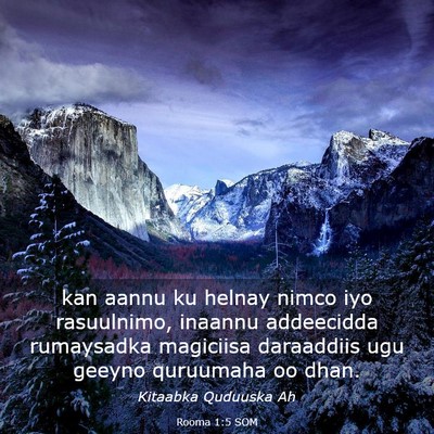 Picture 03 - Rooma 1:5 SOM - kan aannu ku helnay nimco iyo rasuulnimo, inaannu - Bible Verse Picture