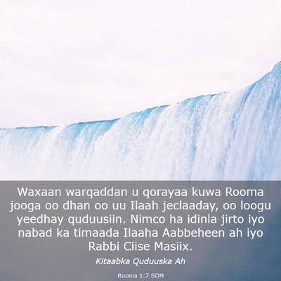 Picture 03 - Rooma 1:7 SOM - Waxaan warqaddan u qorayaa kuwa Rooma jooga oo - Bible Verse Picture