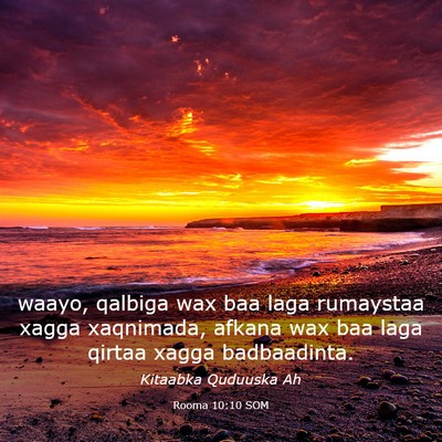 Picture 03 - Rooma 10:10 SOM - waayo, qalbiga wax baa laga rumaystaa xagga - Bible Verse Picture