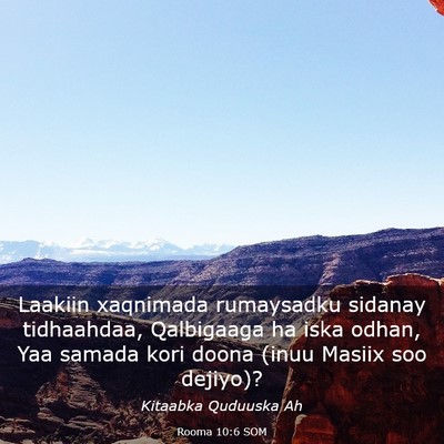 Picture 03 - Rooma 10:6 SOM - Laakiin xaqnimada rumaysadku sidanay tidhaahdaa, - Bible Verse Picture