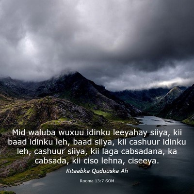 Picture 03 - Rooma 13:7 SOM - Mid waluba wuxuu idinku leeyahay siiya, kii baad - Bible Verse Picture