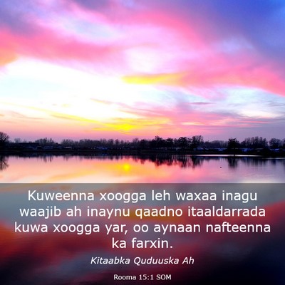Picture 03 - Rooma 15:1 SOM - Kuweenna xoogga leh waxaa inagu waajib ah inaynu - Bible Verse Picture