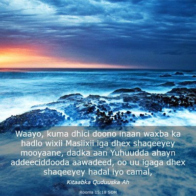 Picture 03 - Rooma 15:18 SOM - Waayo, kuma dhici doono inaan waxba ka hadlo - Bible Verse Picture