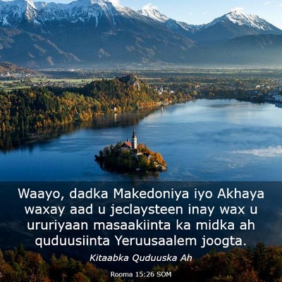 Picture 03 - Rooma 15:26 SOM - Waayo, dadka Makedoniya iyo Akhaya waxay aad u - Bible Verse Picture
