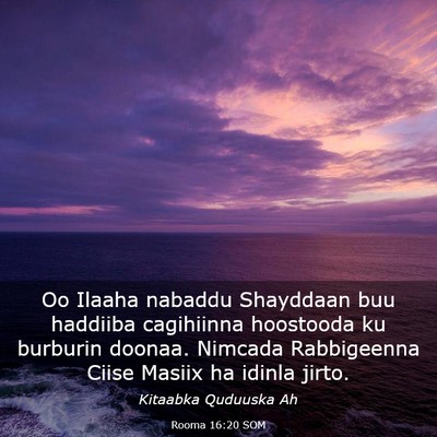 Picture 03 - Rooma 16:20 SOM - Oo Ilaaha nabaddu Shayddaan buu haddiiba - Bible Verse Picture