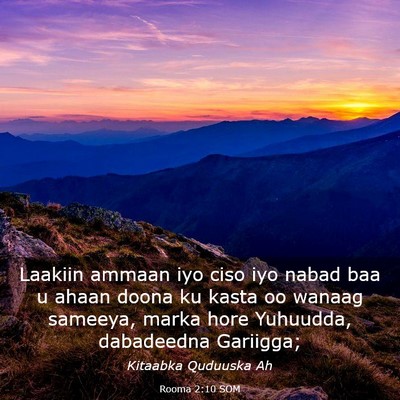 Picture 03 - Rooma 2:10 SOM - Laakiin ammaan iyo ciso iyo nabad baa u ahaan - Bible Verse Picture