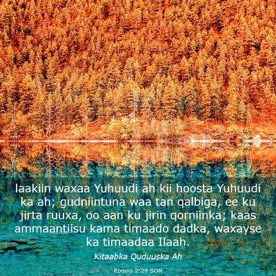 Picture 03 - Rooma 2:29 SOM - laakiin waxaa Yuhuudi ah kii hoosta Yuhuudi ka - Bible Verse Picture