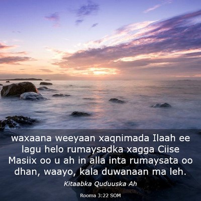 Picture 03 - Rooma 3:22 SOM - waxaana weeyaan xaqnimada Ilaah ee lagu helo - Bible Verse Picture