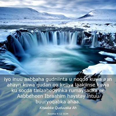 Picture 03 - Rooma 4:12 SOM - iyo inuu aabbaha gudniinta u noqdo kuwa aan ahayn - Bible Verse Picture