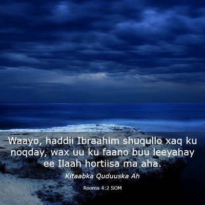 Picture 03 - Rooma 4:2 SOM - Waayo, haddii Ibraahim shuqullo xaq ku noqday, - Bible Verse Picture