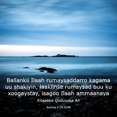 Picture 03 - Rooma 4:20 SOM - Ballankii Ilaah rumaysaddarro kagama uu shakiyin, - Bible Verse Picture