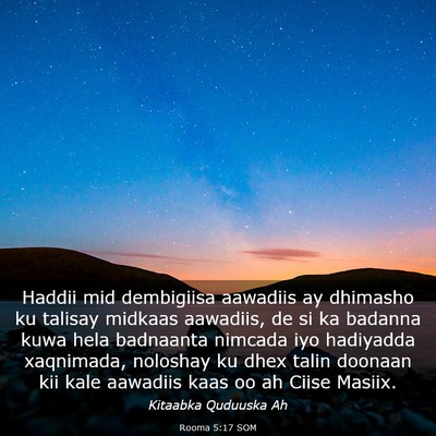 Picture 03 - Rooma 5:17 SOM - Haddii mid dembigiisa aawadiis ay dhimasho ku - Bible Verse Picture