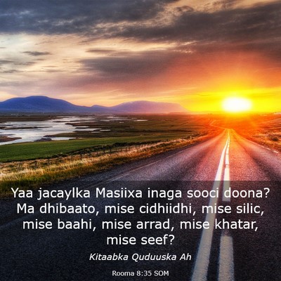 Picture 03 - Rooma 8:35 SOM - Yaa jacaylka Masiixa inaga sooci doona? Ma - Bible Verse Picture