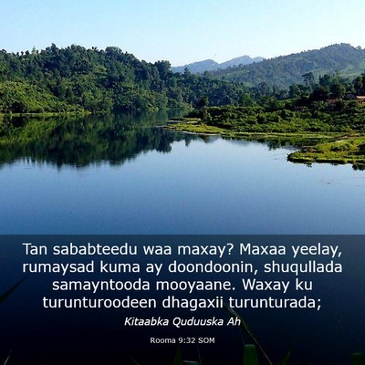 Picture 03 - Rooma 9:32 SOM - Tan sababteedu waa maxay? Maxaa yeelay, rumaysad - Bible Verse Picture