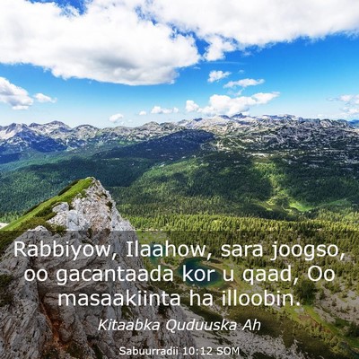 Picture 03 - Sabuurradii 10:12 SOM - Rabbiyow, Ilaahow, sara joogso, oo gacantaada kor - Bible Verse Picture