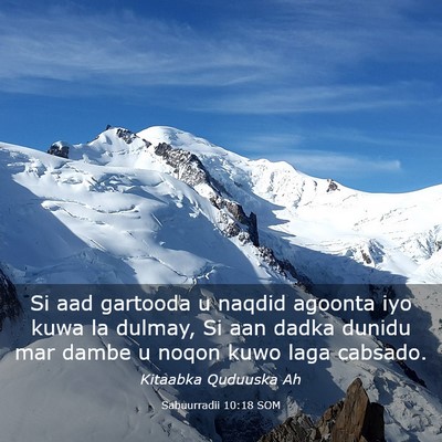 Picture 03 - Sabuurradii 10:18 SOM - Si aad gartooda u naqdid agoonta iyo kuwa la - Bible Verse Picture
