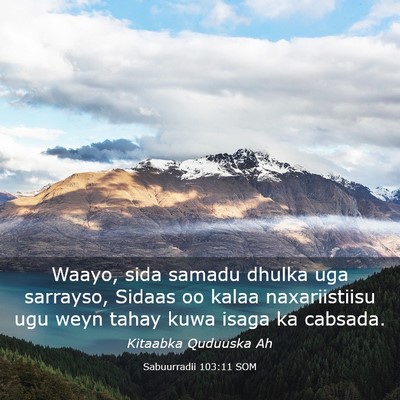 Picture 03 - Sabuurradii 103:11 SOM - Waayo, sida samadu dhulka uga sarrayso, Sidaas oo - Bible Verse Picture