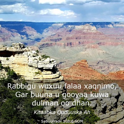 Picture 03 - Sabuurradii 103:6 SOM - Rabbigu wuxuu falaa xaqnimo, Gar buuna u gooyaa - Bible Verse Picture