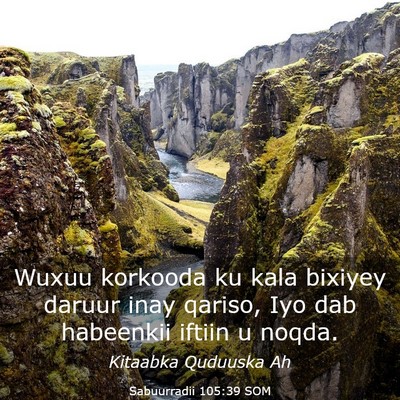 Picture 03 - Sabuurradii 105:39 SOM - Wuxuu korkooda ku kala bixiyey daruur inay - Bible Verse Picture