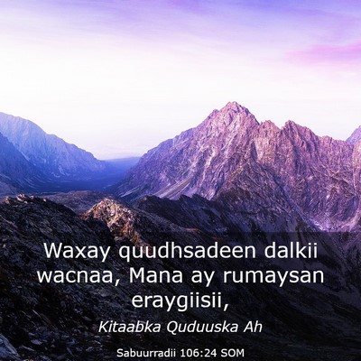 Picture 03 - Sabuurradii 106:24 SOM - Waxay quudhsadeen dalkii wacnaa, Mana ay rumaysan - Bible Verse Picture
