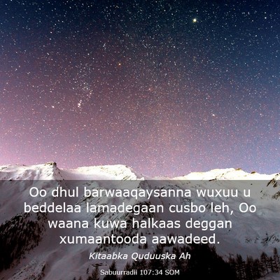Picture 03 - Sabuurradii 107:34 SOM - Oo dhul barwaaqaysanna wuxuu u beddelaa - Bible Verse Picture