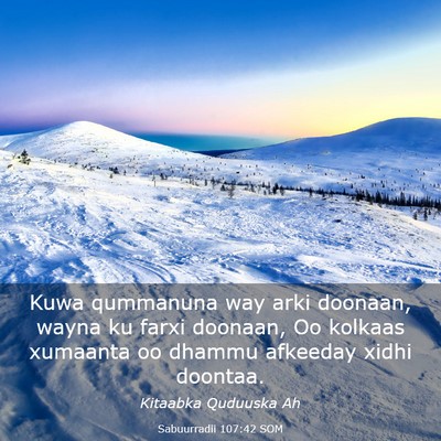 Picture 03 - Sabuurradii 107:42 SOM - Kuwa qummanuna way arki doonaan, wayna ku farxi - Bible Verse Picture