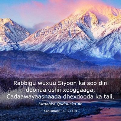 Picture 03 - Sabuurradii 110:2 SOM - Rabbigu wuxuu Siyoon ka soo diri doonaa ushii - Bible Verse Picture