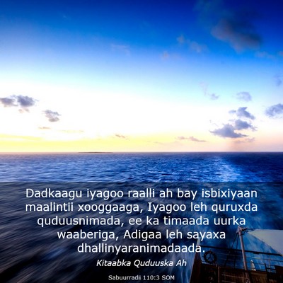 Picture 03 - Sabuurradii 110:3 SOM - Dadkaagu iyagoo raalli ah bay isbixiyaan - Bible Verse Picture