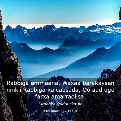 Picture 03 - Sabuurradii 112:1 SOM - Rabbiga ammaana. Waxaa barakaysan ninkii Rabbiga - Bible Verse Picture