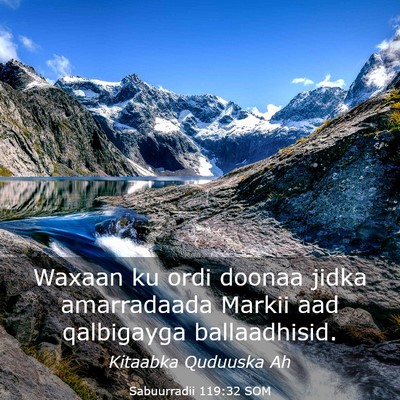 Picture 03 - Sabuurradii 119:32 SOM - Waxaan ku ordi doonaa jidka amarradaada Markii - Bible Verse Picture