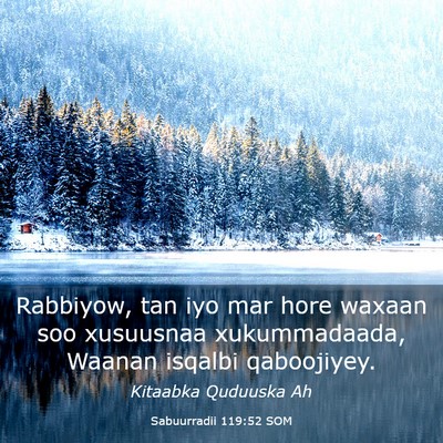 Picture 03 - Sabuurradii 119:52 SOM - Rabbiyow, tan iyo mar hore waxaan soo xusuusnaa - Bible Verse Picture