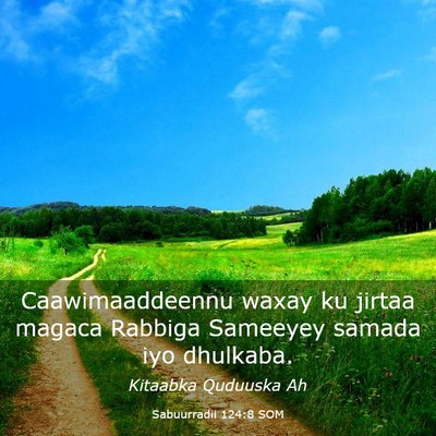 Picture 03 - Sabuurradii 124:8 SOM - Caawimaaddeennu waxay ku jirtaa magaca Rabbiga - Bible Verse Picture