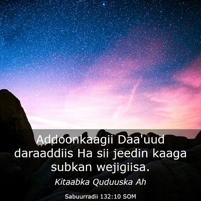 Picture 03 - Sabuurradii 132:10 SOM - Addoonkaagii Daa'uud daraaddiis Ha sii jeedin - Bible Verse Picture