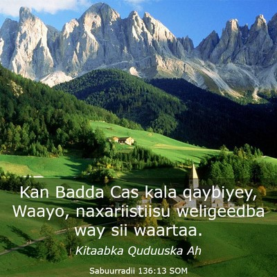 Picture 03 - Sabuurradii 136:13 SOM - Kan Badda Cas kala qaybiyey, Waayo, naxariistiisu - Bible Verse Picture